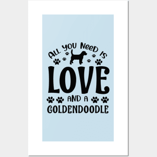 All you need is love and a Goldendoodle Posters and Art